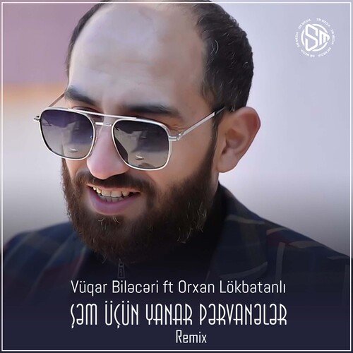 Şəm Üçün Yanar Pərvanələr (Remix)