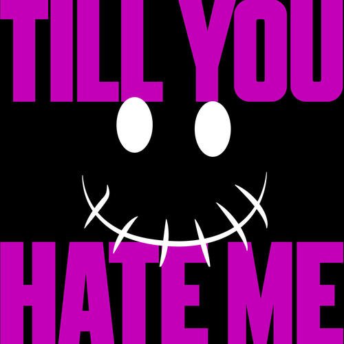 till you hate me_poster_image