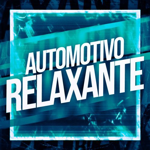 AUTOMOTIVO RELAXANTE