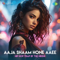 Aaja Shaam Hone Aaee Hip-Hop Trap-RFA,RzwDD38