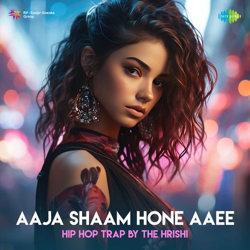 Aaja Shaam Hone Aaee Hip-Hop Trap