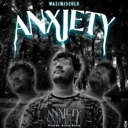 Anxiety-Ah0xYBADemw