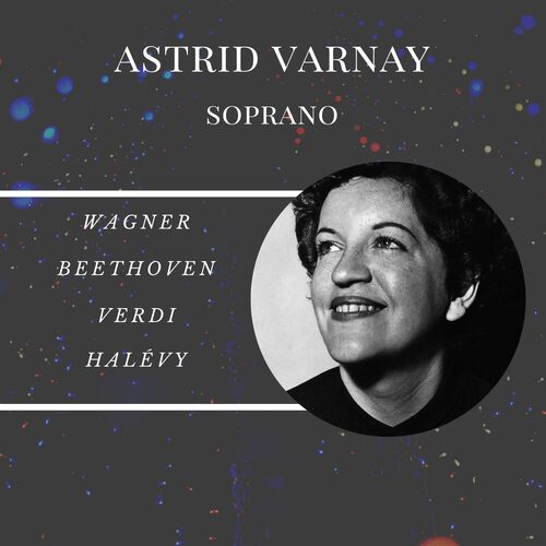 Astrid Varnay - Soprano