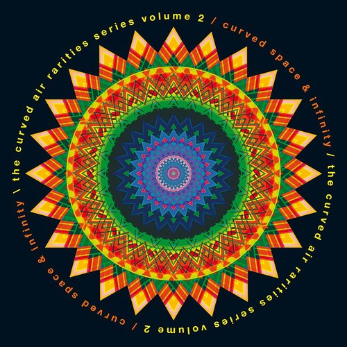 Curved Space & Infinity: The Curved Air Rarities Series, Vol. 2