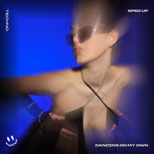 DANCING ON MY OWN (TECHNO SPED UP)