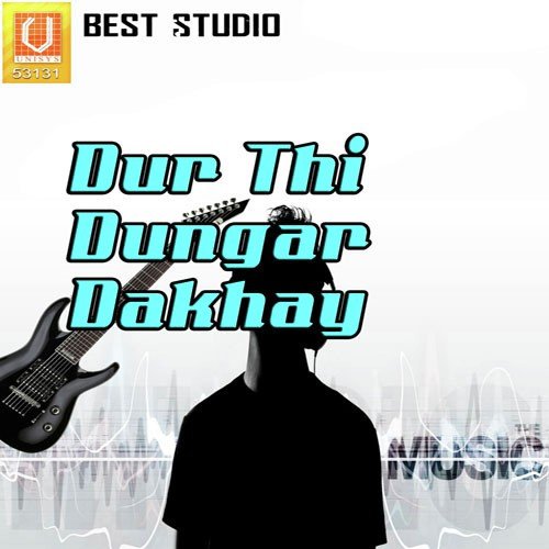 Dur Thi Dungar Dakhay