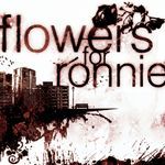 Flowers for Ronnie