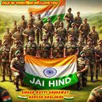 Fouji Chh Bhartar Khiya Jyo I Love You