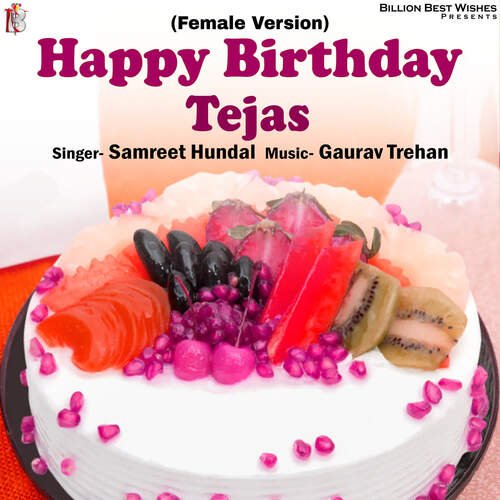 Happy Birthday Tejas (Female Version)