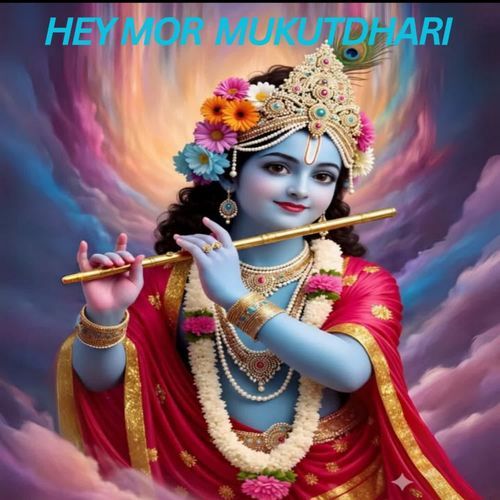 Hey Mor Mukutdhari