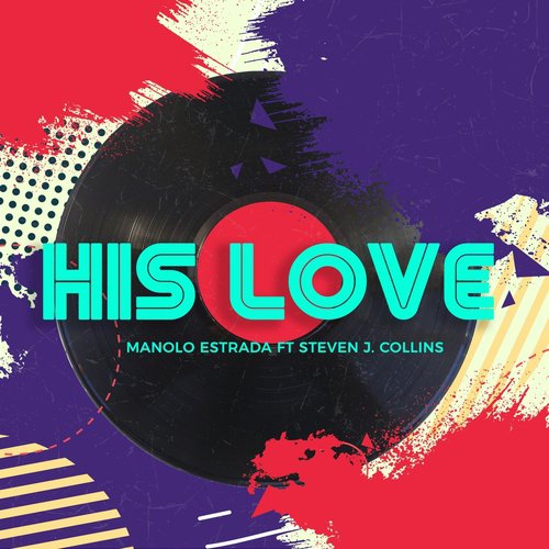 His Love (feat. Steven J. Collins) cover art