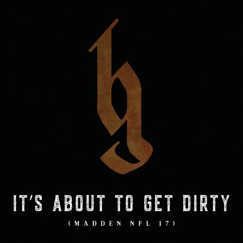 It&#039;s About To Get Dirty_poster_image