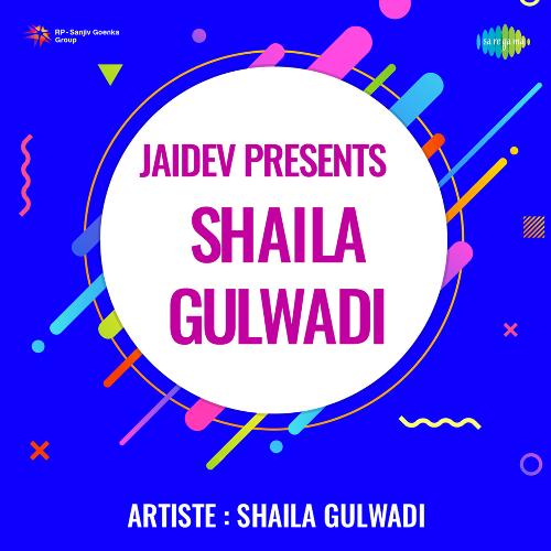Jaidev Presents Shaila Gulwadi
