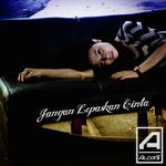 Jangan Lepaskan Cinta Array Song Download From Jangan Lepaskan Cinta Jiosaavn