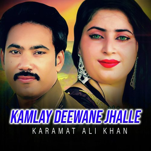 Kamlay Deewane Jhalle