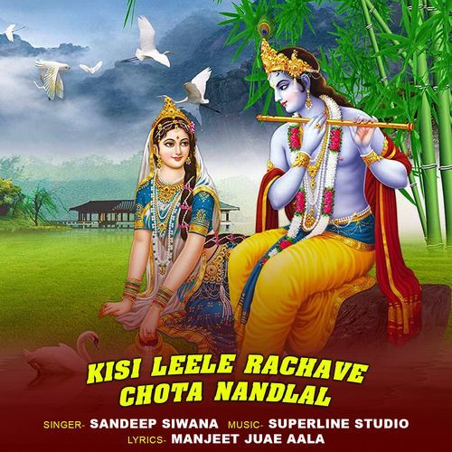 Kisi Leele Rachave Chota Nandlal