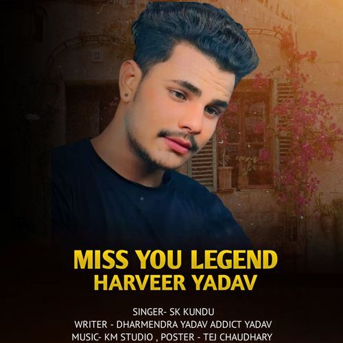 MISS YOU LEGEND HARVEER YADAV