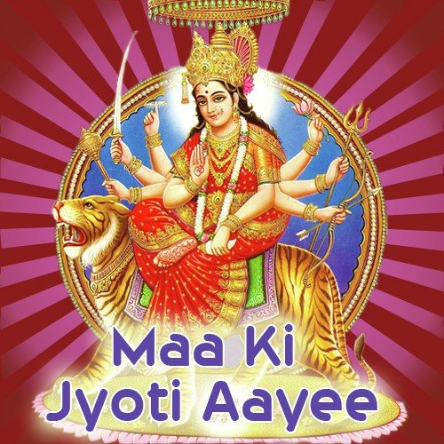 Maa Ki Jyoti Aayee