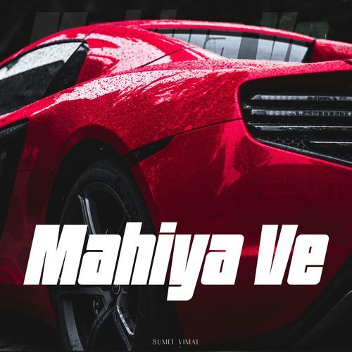 Mahiya Ve (Remix)