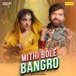 Mithi Bole Bangro