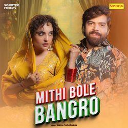 Mithi Bole Bangro