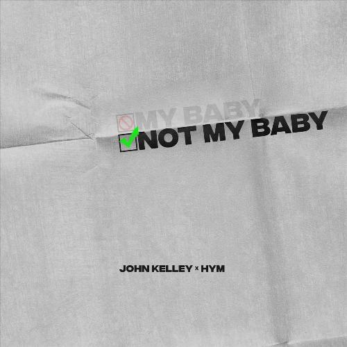 Not My Baby (feat. Hym)