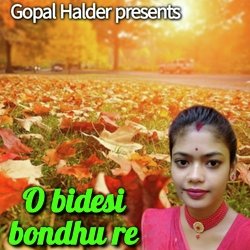 O Bidesi Bndhure-QQc6SRphZ0E