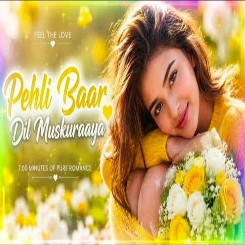 Pehli Baar Dil Muskuraaya