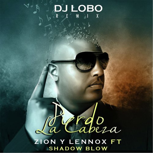 Pierdo la Cabeza (DJ Lobo Remix) [feat. Shadow Blow]_poster_image