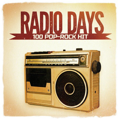 Radio Days, Vol. 4: 100 Pop-Rock Hits aus den 60er und 70er Jahren