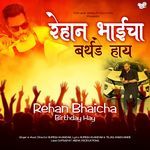 Rehan Bhaicha Birthday Hay