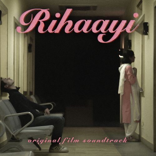 Rihaayi (Original Film Soundtrack)