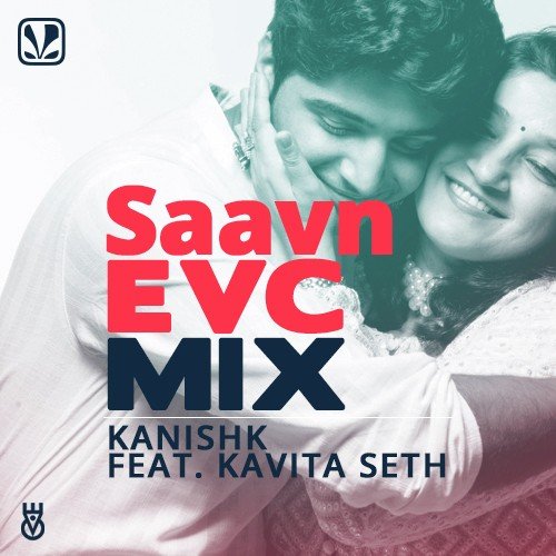 Saavn EVC Mix - Kanishk Seth