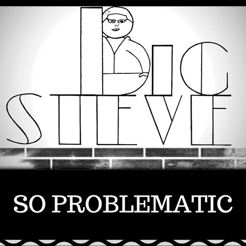 So Problematic