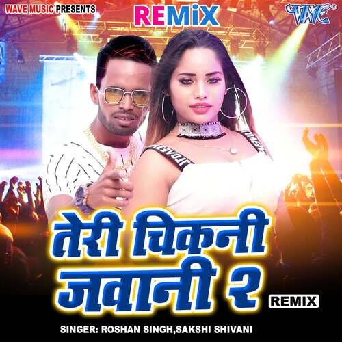 Teri Chikani Jawani 2 - Remix