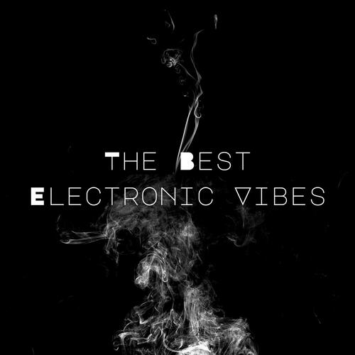 The Best Electronic Vibes