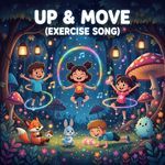 Up &amp; Move (Exercise Song)
