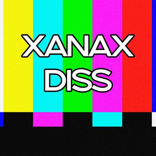 Xanax Diss