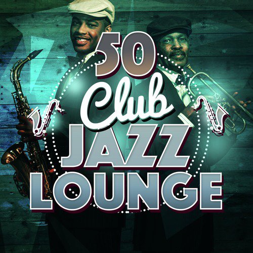 50: Club Jazz Lounge