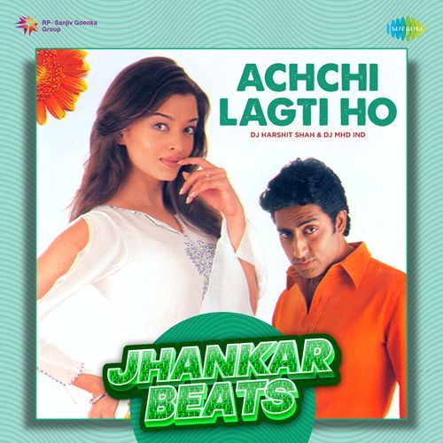 Achchi Lagti Ho - Jhankar Beats
