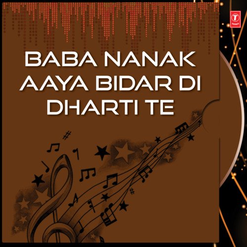 Baba Nanak Aaya Bidar Di Dharti Te