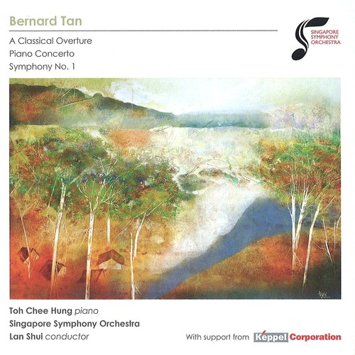 Bernard Tan: A Classical Overture - Piano Concerto - Symphony No. 1