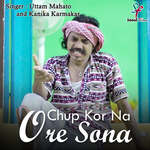 Chup Kor Na Ore Sona