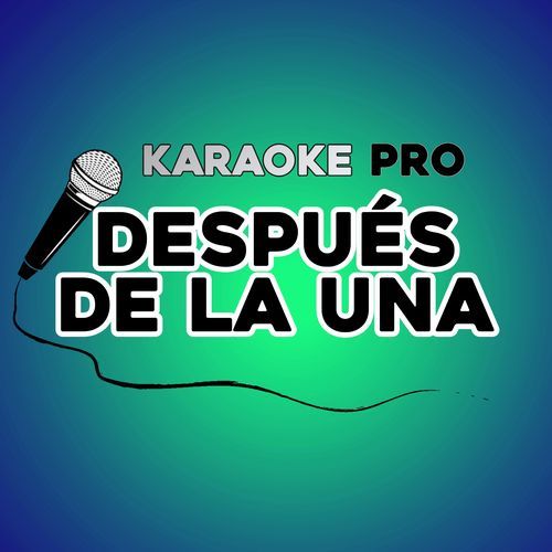 Después de la una