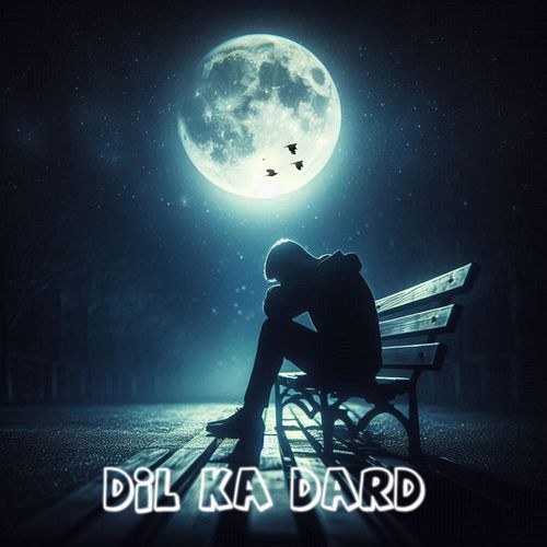 Dil Ka Dard
