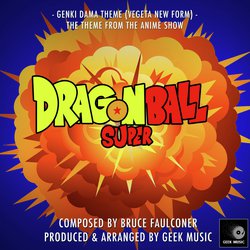 Dragon Ball Super - Genki Dama Theme (Vegeta New Form) - Main Theme