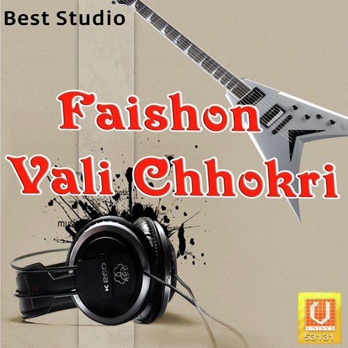 Faishon Vali Chhokri