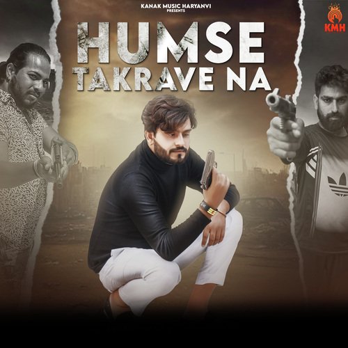 Humse Takrave Na