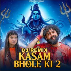 Kasam Bhole Ki (DJ Remix)