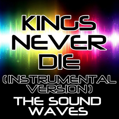 Kings Never Die (Instrumental Version)